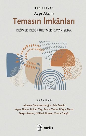 Temasın İmkanları - Metis Yayınları Kitap