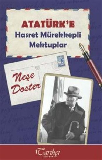 Atatürk'e Hasret Mürekkepli Mektuplar - Tarihçi Kitabevi Kitap