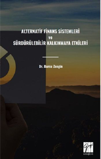 Alternatif Finans Sistemleri Ve Sürdürülebilir Kalkınmaya Etkileri - Gazi Kitabevi Kitap