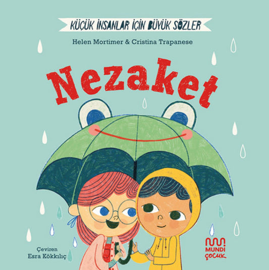 Küçük İnsanlar İçin Büyük Sözler: Nezaket (Ciltli) - Mundi Kitap