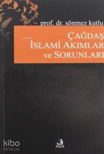 Çağdaş İslami Akımlar ve Sorunları - Fecr Yayınları Kitap