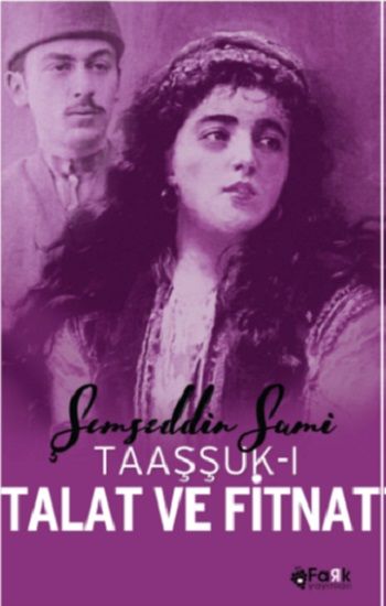 Taaşşuk-ı Talat Ve Fitnat - Fark Yayınları Kitap