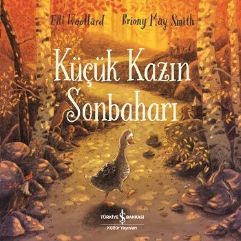 Küçük Kazın Sonbaharı - İş Bankası Kültür Yayınları Kitap