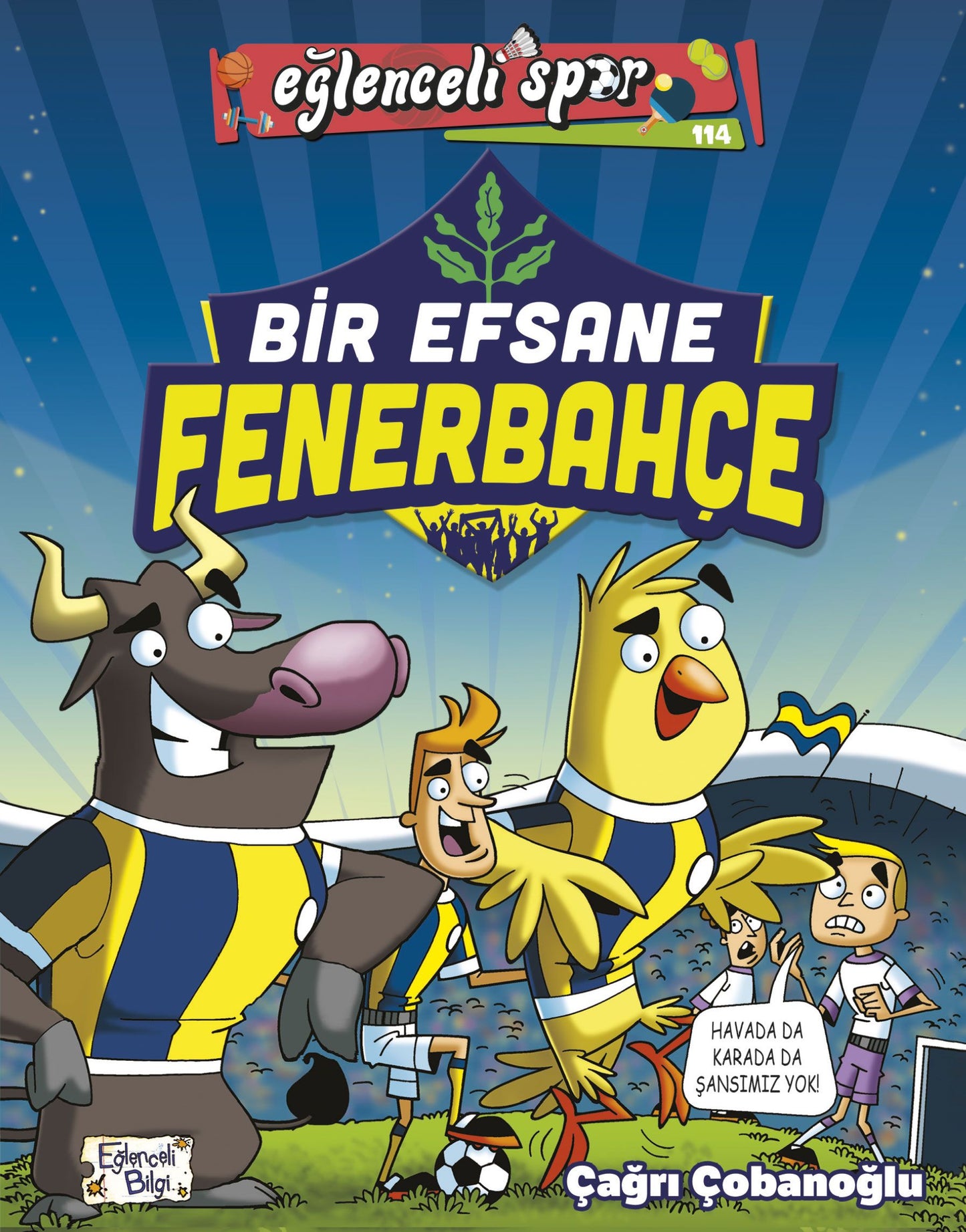 Bir Efsane Fenerbahçe - Eğlenceli Bilgi Yayınları Kitap
