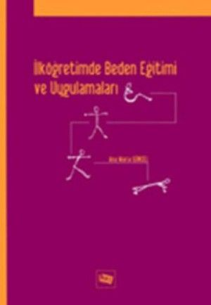 İlköğretimde Beden Eğitimi ve Uygulamaları - Anı Yayıncılık Kitap