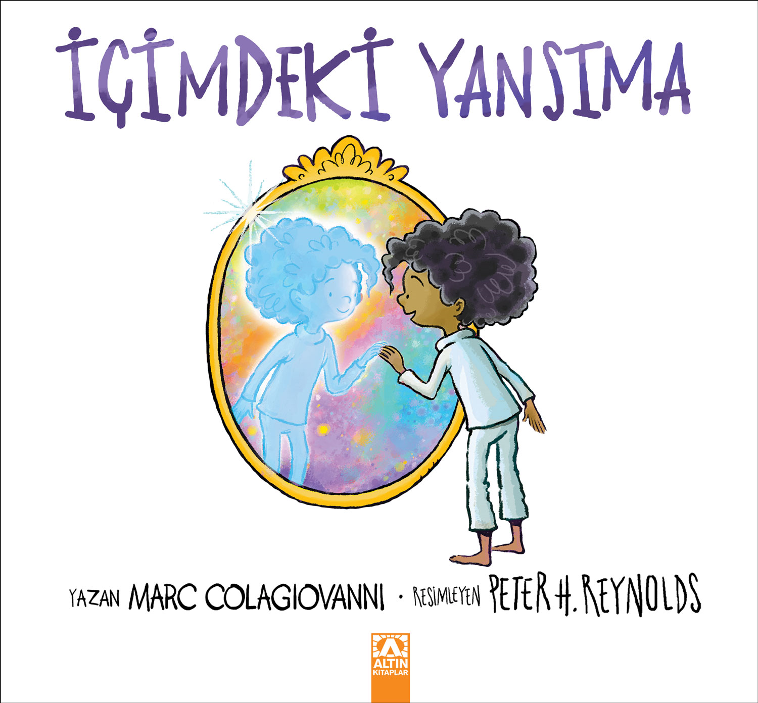 İçimdeki Yansıma - Altın Kitaplar - Çocuk Kitapları Kitap