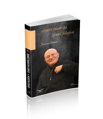 Ahmet İnam'da Gönül Felsefesi - Medakitap Yayınları Kitap