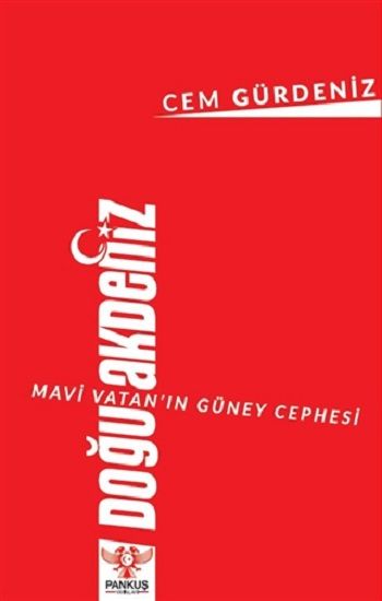 Mavi Vatan’ın Güney Cephesi: Doğu Akdeniz - Pankuş Yayınları Kitap