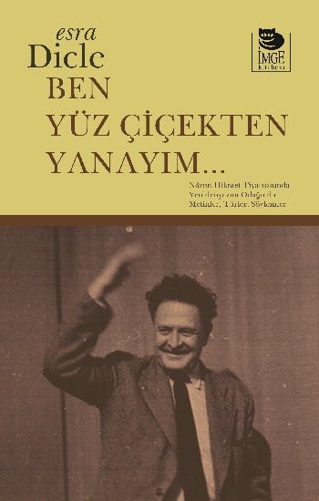 Ben Yüz Çiçekten Yanayım... - İmge Kitabevi Yayınları Kitap