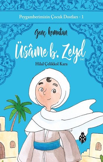 Üsame B. Zeyd / Genç Komutan - Uğurböceği Yayınları Kitap