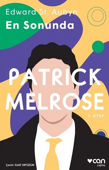 En Sonunda - Patrick Melrose 5. Kitap - Can Yayınları Kitap