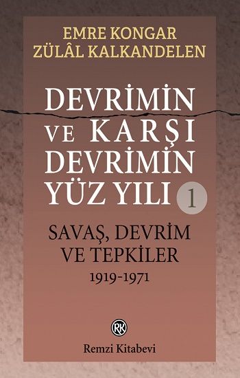 Devrimin Ve Karşı Devrimin Yüz Yılı -1 Savaş, Devrim Ve Tepkiler 1919-1971 - Remzi Kitabevi Kitap