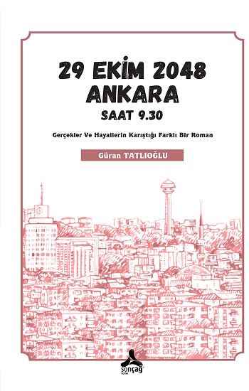 29 Ekim 2048 Ankara Saat 9.30 - Sonçağ Kitap
