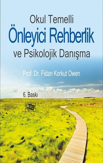 Okul Temelli Önleyici Rehberlik ve Psikolojik Danışma - Anı Yayıncılık Kitap