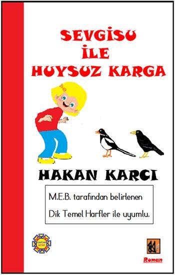 Sevgisu İle Huysuz Karga - Kaptan Kitap Kitap