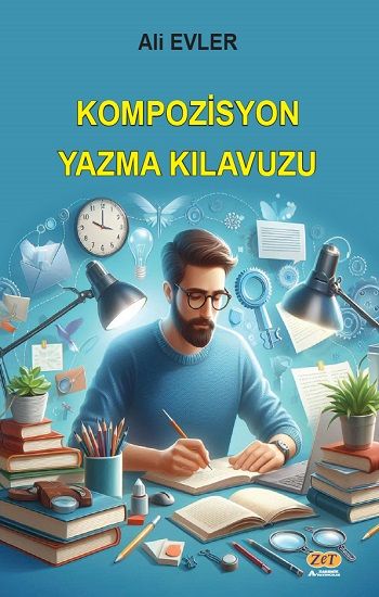 Kompozisyon Yazma Kılavuzu - Zet Akademi Yayınları Kitap