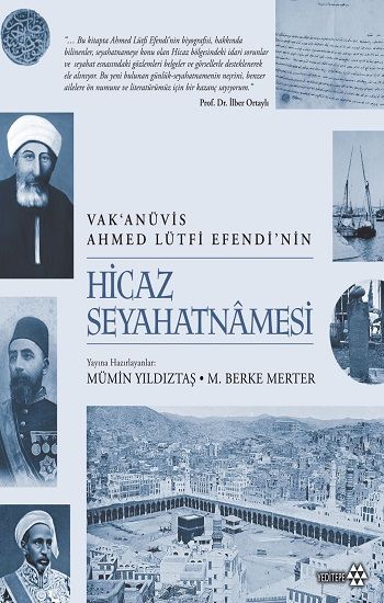 Hicaz Seyahatnamesi - Vak’anüvis Ahmed Lütfi Efendi’nin (Ciltli) - Yeditepe Yayınevi Kitap