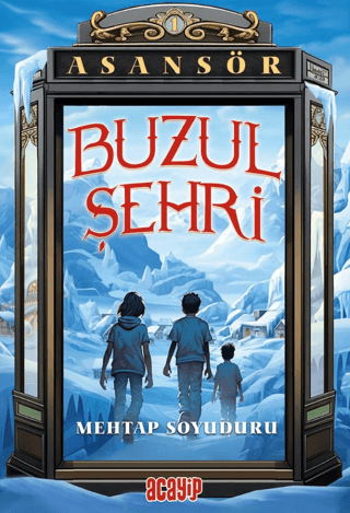 Buzul Şehri;Asansör 1 - Acayip Kitaplar Kitap