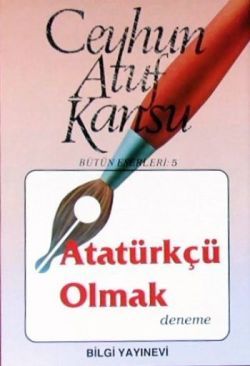 Atatürkçü Olmak - Bilgi Yayınevi Kitap
