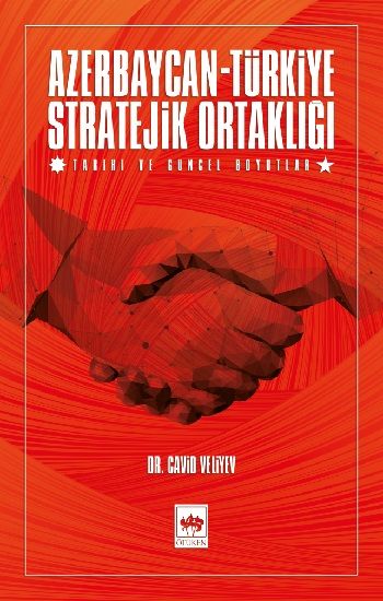 Azerbaycan - Türkiye Stratejik Ortaklığı - Ötüken Neşriyat Kitap