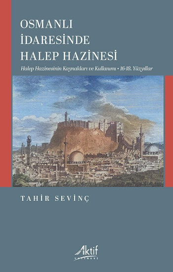 Osmanlı İdaresinde Halep Hazinesi - Aktif Yayınevi Kitap