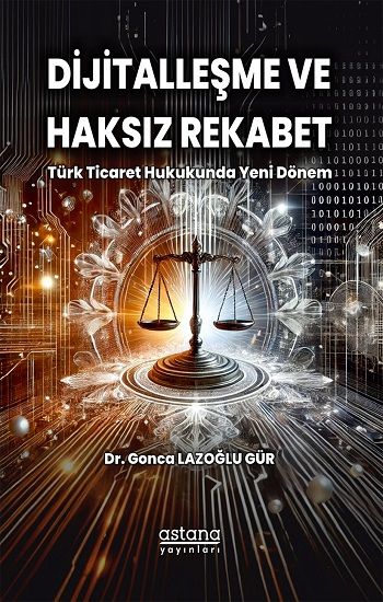Dijitalleşme ve Haksız Rekabet - Astana Yayınları Kitap