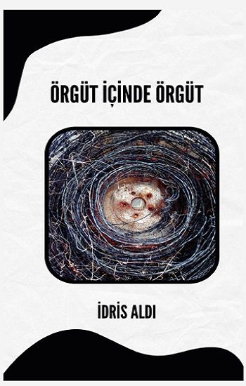 Örgüt İçinde Örgüt - Platanus Publishing Kitap