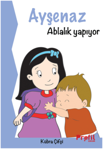 Ayşenaz Ablalık Yapıyor - Profil Kitap Kitap
