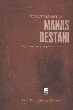 Yusuf Mamay ve Manas Destanı - Bilge Kültür Sanat Kitap