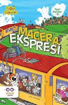 Macera Ekspresi - Yeşil Kafalar 3 - Cezve Çocuk Kitap