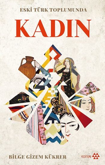 Eski Türk Toplumunda Kadın - Yeditepe Yayınevi Kitap