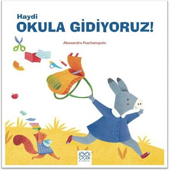 Haydi Okula Gidiyoruz! - 1001 Çiçek Kitaplar Kitap