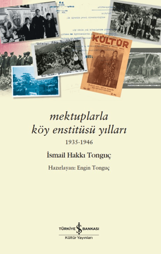 Mektuplarla Köy Enstitüsü Yılları 1935-1946 - İş Bankası Kültür Yayınları Kitap