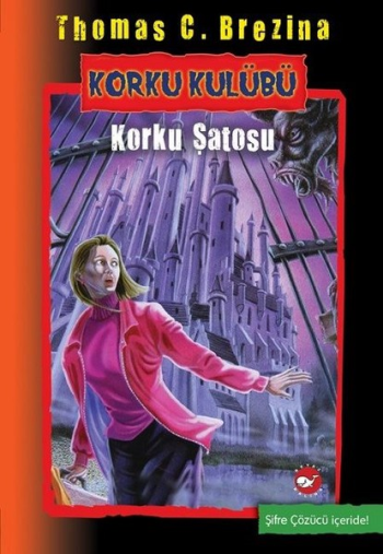 Korku Kulubü: Korku Şatosu - Beyaz Balina Yayınları Kitap