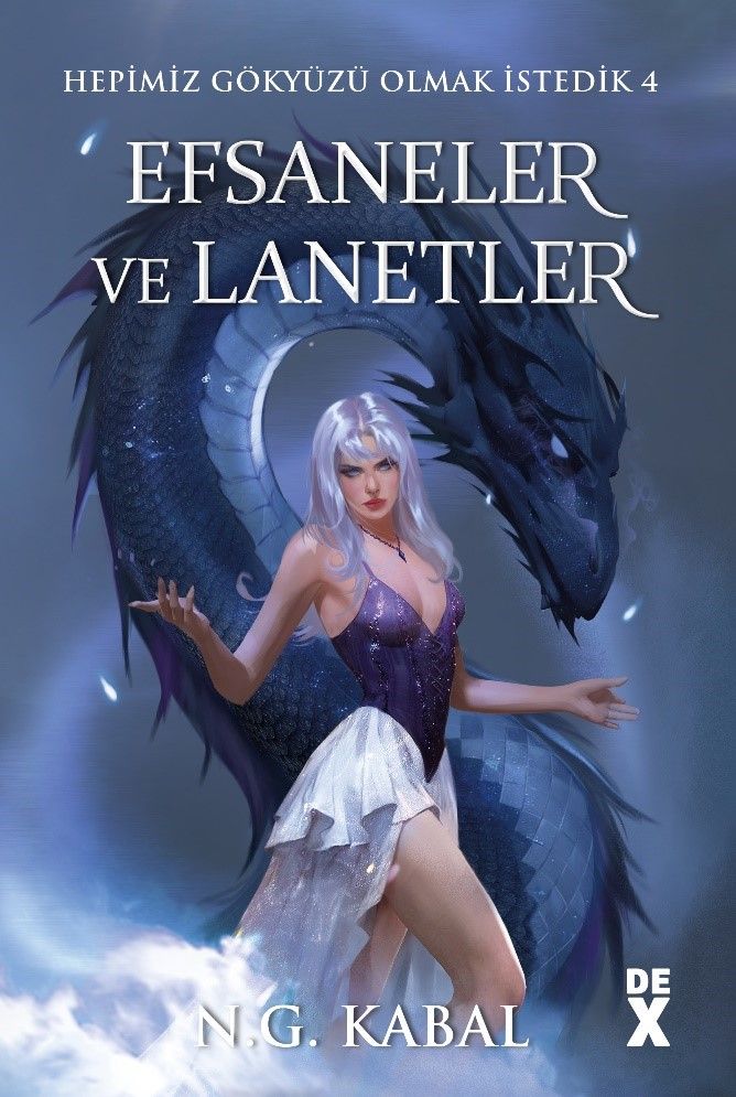 Hepimiz Gökyüzü Olmak İstedik  4:  Efsaneler ve Lanetler - HC (Ciltli) - Dex Yayınevi Kitap