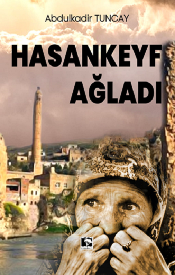 Hasankeyf Ağladı - Çınaraltı Yayınları Kitap