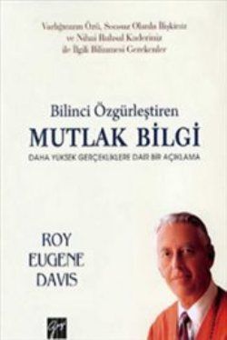 Bilinci Özgürleştiren Mutlak Bilgi - Gazi Kitabevi Kitap