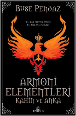 Armoni Elementleri: Kahin ve Anka (Ciltli) - Ephesus Yayınları Kitap