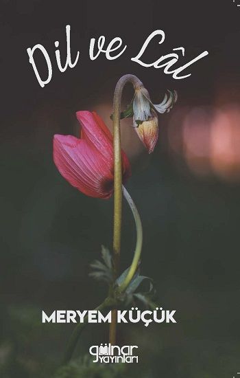 Dil Ve Lal - Gülnar Yayınları Kitap