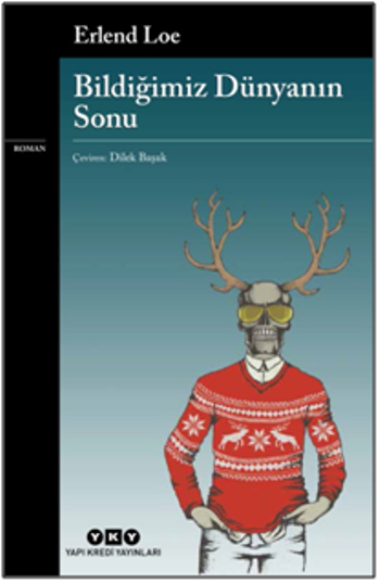 Bildiğimiz Dünyanın Sonu - Yapı Kredi Yayınları Kitap