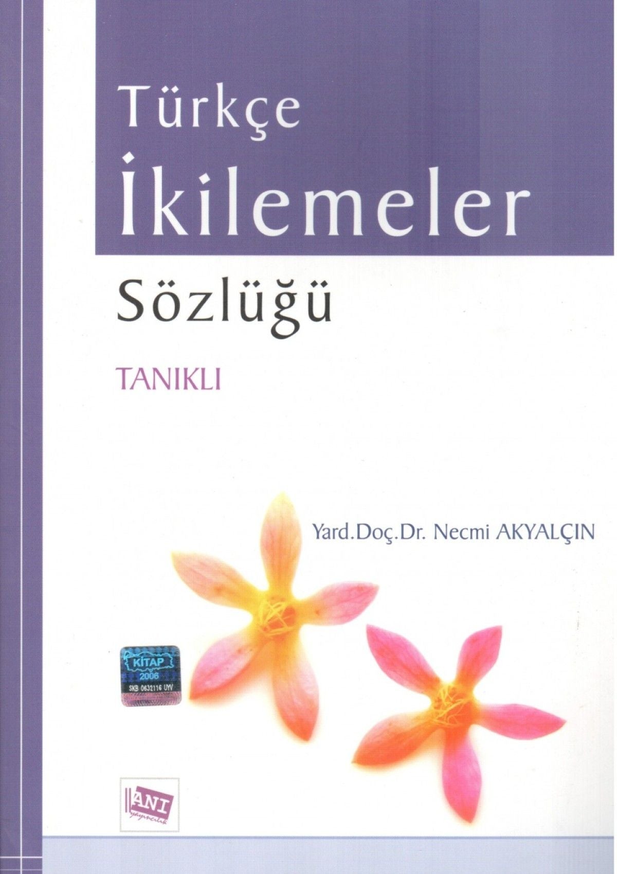 Türkçe İkilemeler Sözlüğü - Anı Yayıncılık Kitap
