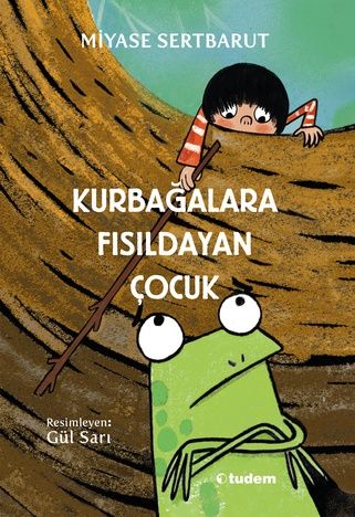 Kurbağalara Fısıldayan Çocuk - Tudem Yayınları Kitap