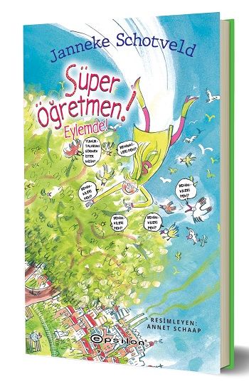 Süper Öğretmen Eylemde! (Fleksi Kapak) - Epsilon Yayınları Kitap
