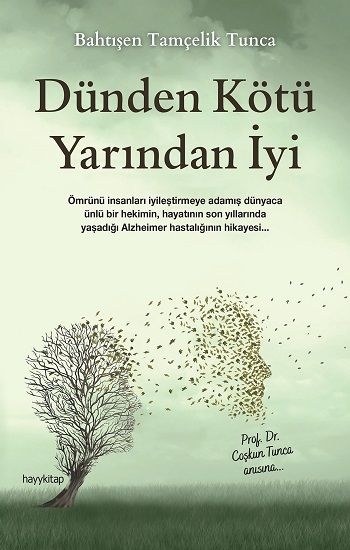 Dünden Kötü Yarından İyi - Hayykitap Kitap