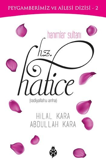 Hanımlar Sultanı Hz. Hatice - Uğurböceği Yayınları Kitap