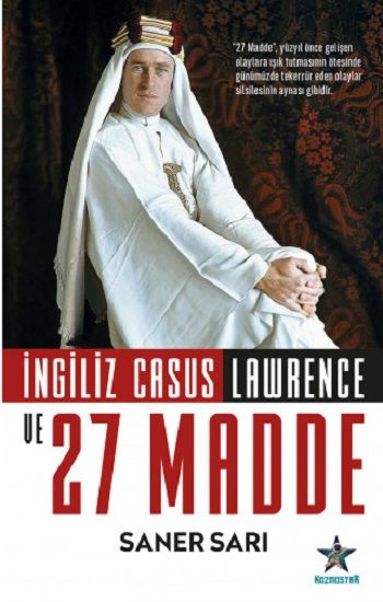 İngiliz Casus Lawrence ve 27 Madde - Kozmostar Kitap