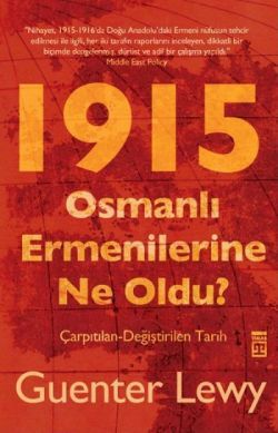 1915 - Osmanlı Ermenilerine Ne Oldu? Guenter Lewy Türkçe kitap kapağı