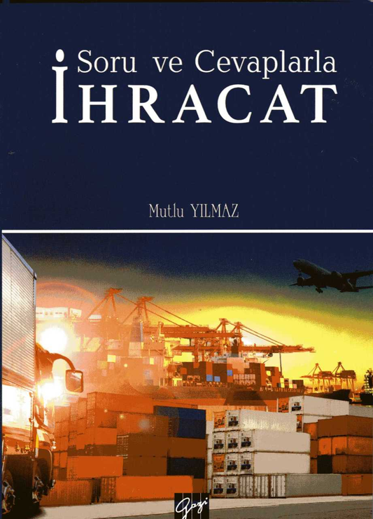 Soru ve Cevaplarla İhracat - Gazi Kitabevi Kitap