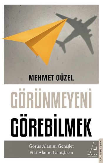 Görünmeyeni Görebilmek - Destek Yayınları Kitap