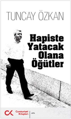Hapiste Yatacak Olana Öğütler - Tuncay Özkan, Türkiye Siyaseti Ve Politikası Türkçe kitap kapağı